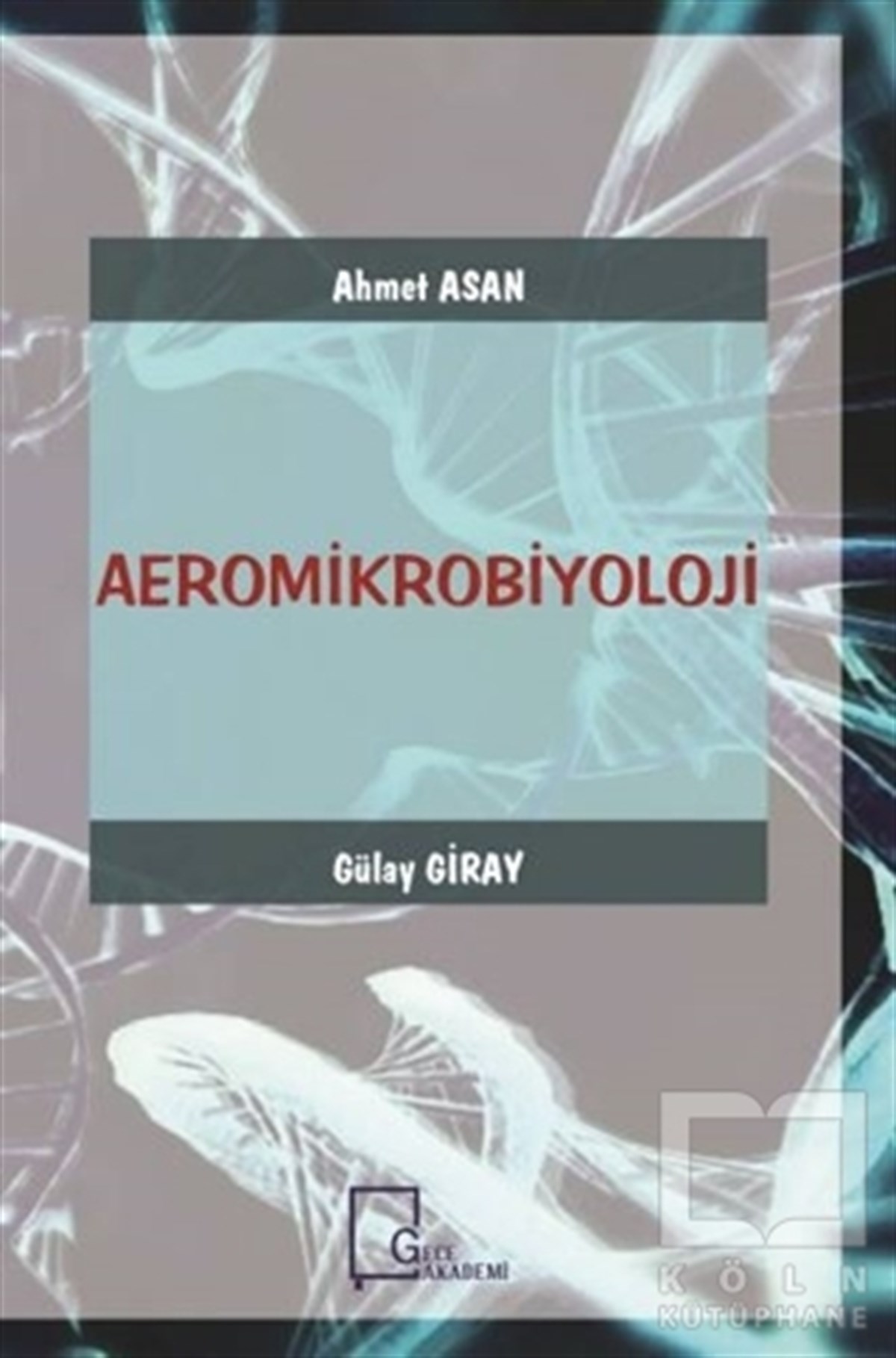 Ahmet AsanAkademikAeromikrobiyoloji