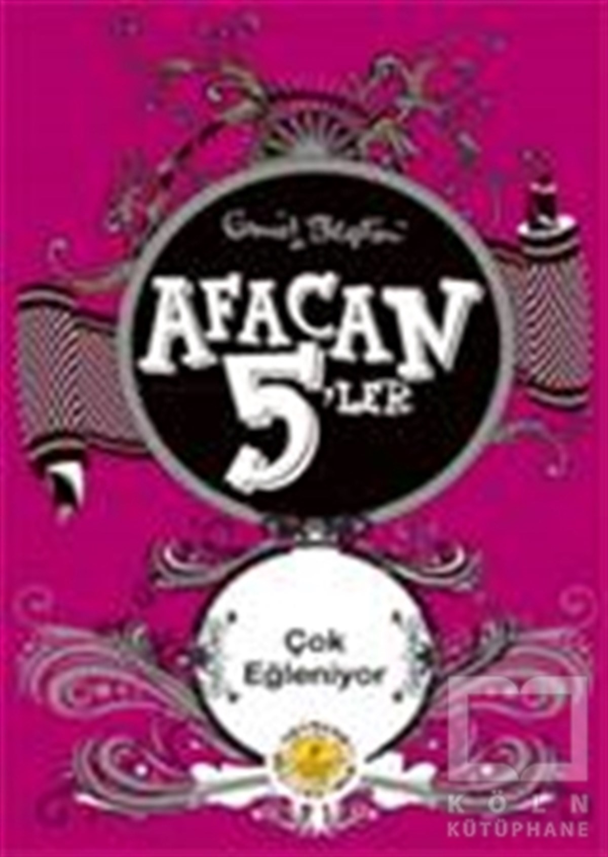 Enid BlytonRoman-ÖyküAfacan 5’ler Çok Eğleniyor