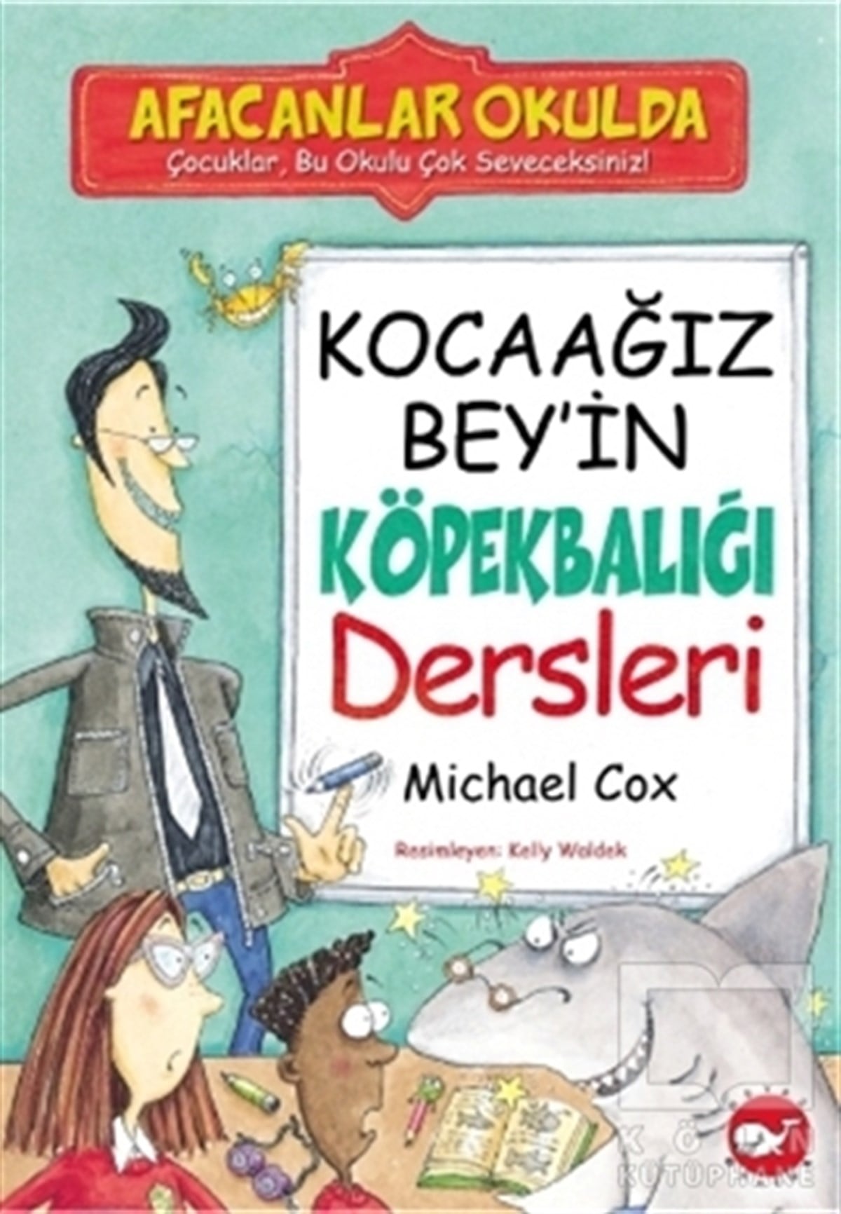 Michael CoxDiğerAfacanlar Okulda - Kocaağız Bey’in Köpekbalığı Dersleri