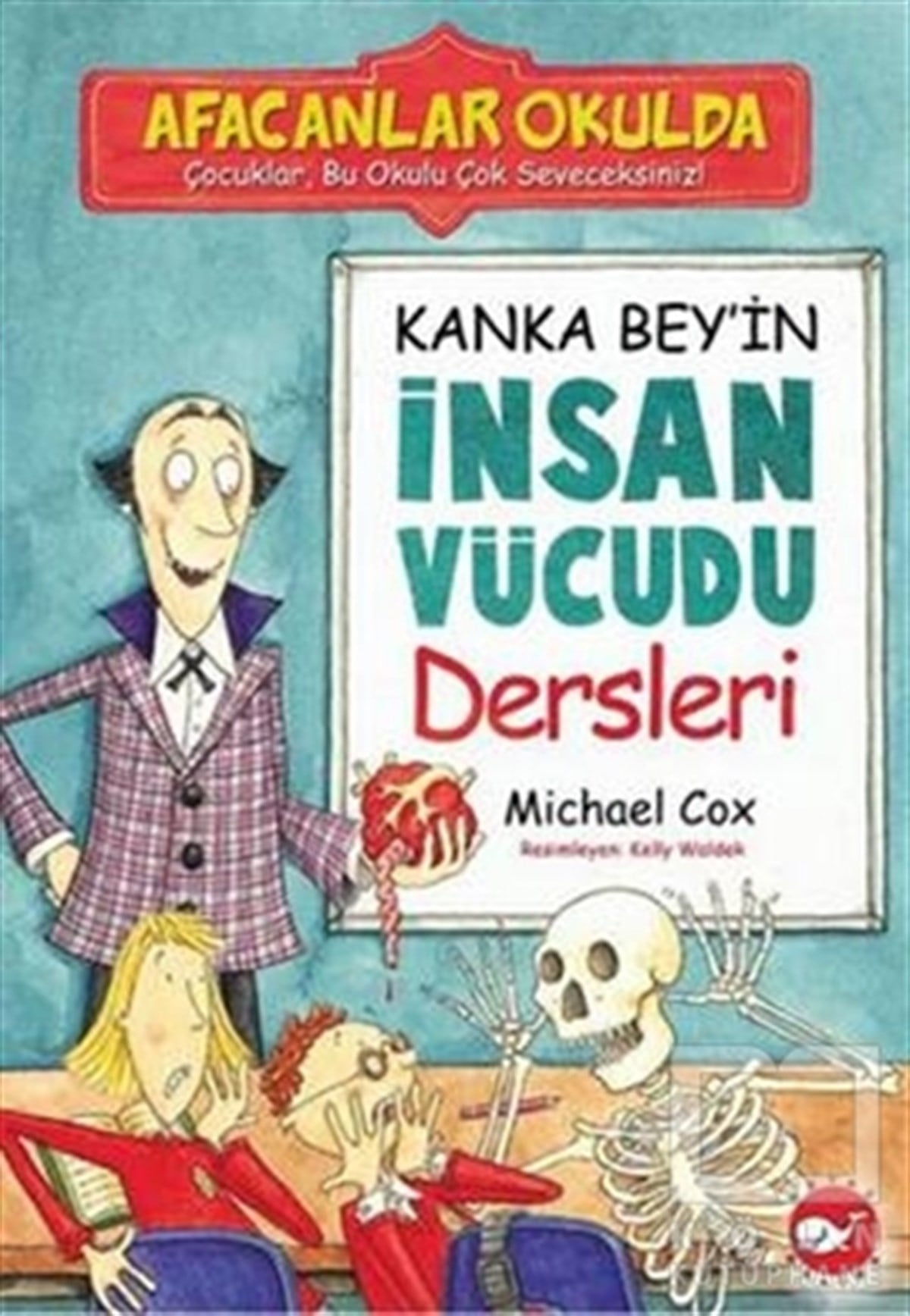 Michael CoxDiğerAfacanlar Okulda Kanka Bey’in İnsan Vücudu Dersleri