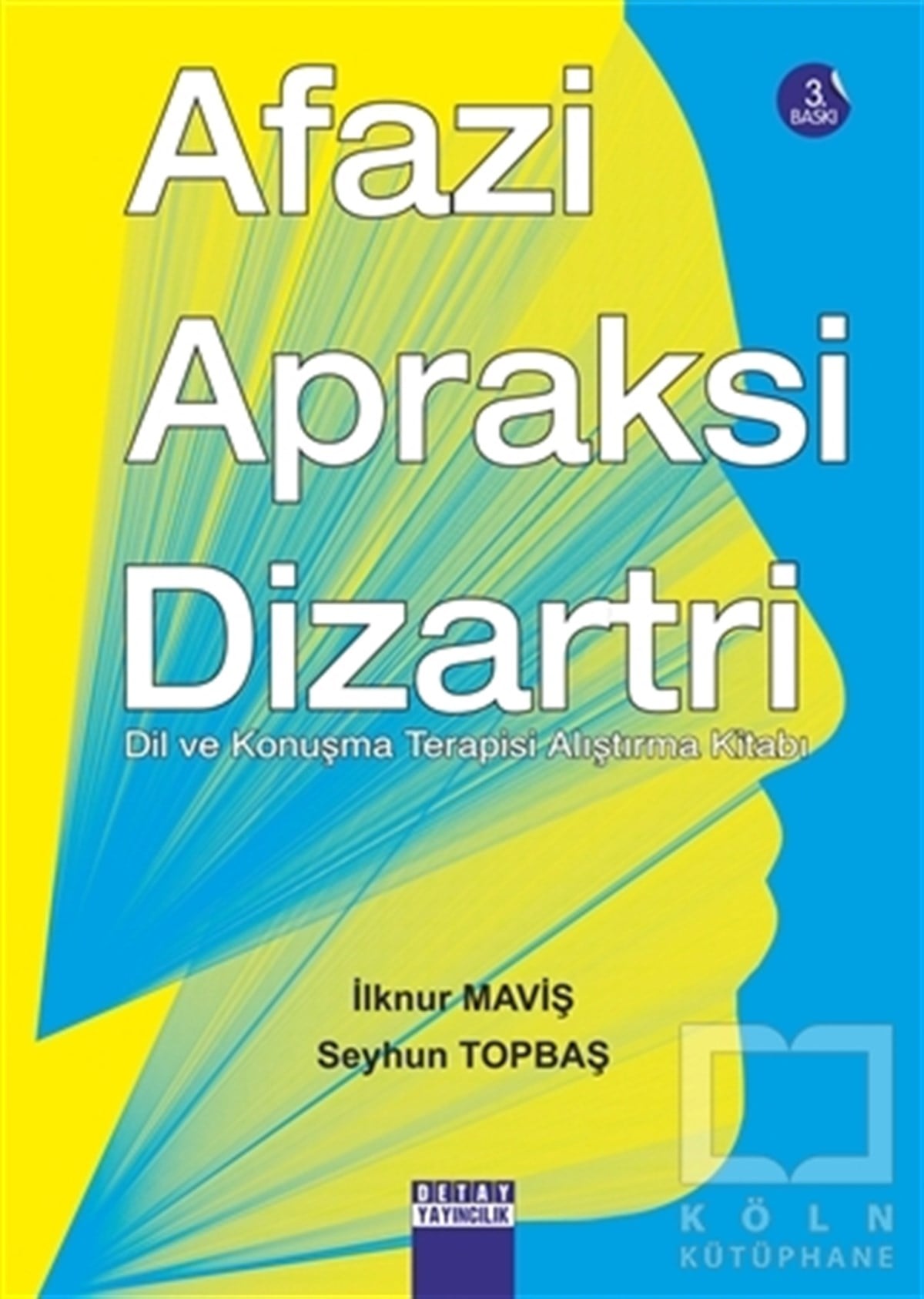 İlknur MavişAkademikAfazi Apraksi Dizartri