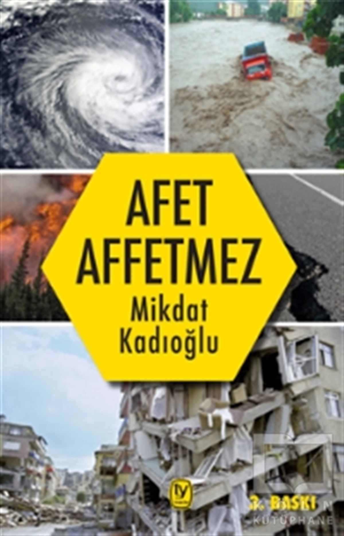 Mikdat KadıoğluBaşvuru KitaplarıAfet Affetmez