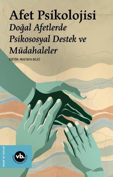 KolektifPsikoloji KitaplarıAfet Psikolojisi - Doğal Afetlerde Psikososyal Destek ve Müdahaleler