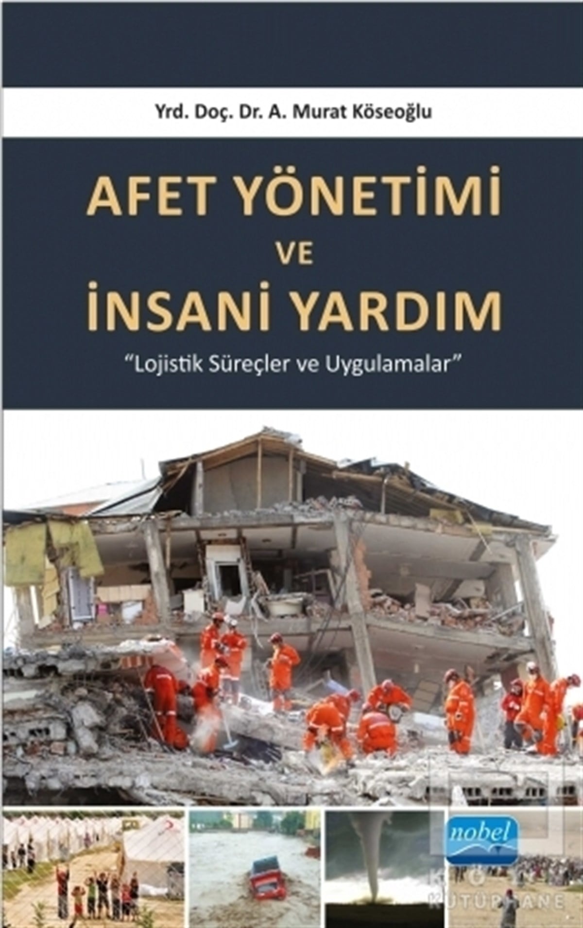 A. Murat KöseoğluAkademikAfet Yönetimi ve İnsani Yardım