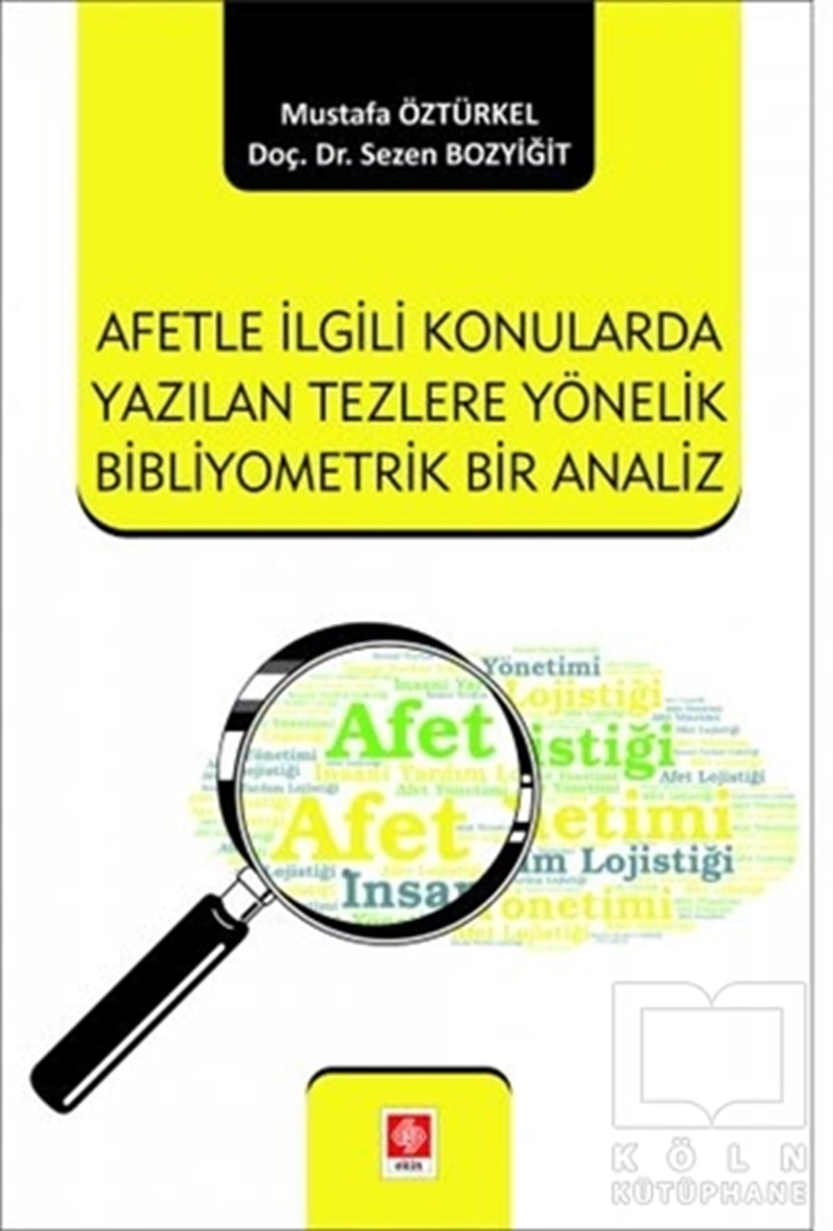 Sezen BozyiğitAkademikAfetle İlgili Konularda Yazılan Tezlere Yönelik Bibliyometrik Bir Analiz