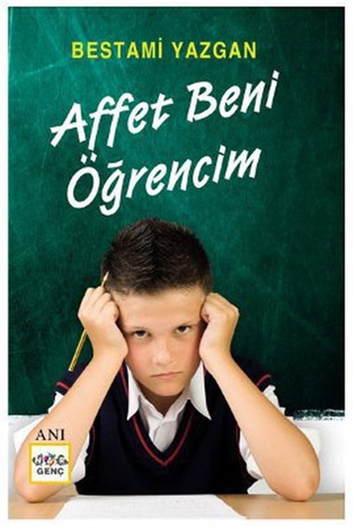 Bestami YazganAnı & Mektup & Günlük KitaplarıAffet Beni Öğrencim