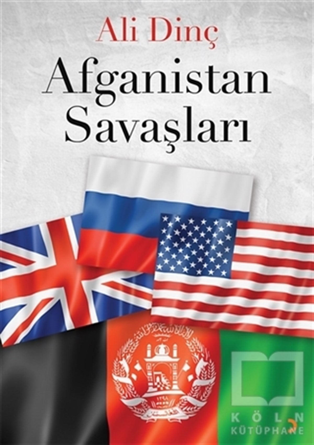 Ali DinçAraştırma & İnceleme ve Referans KitaplarıAfganistan Savaşları