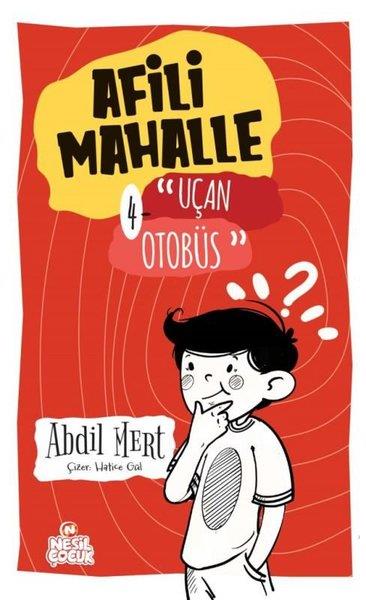 Abdil MertÇocuk Gençlik RomanlarıAfili Mahalle 4 - Uçan Otobüs