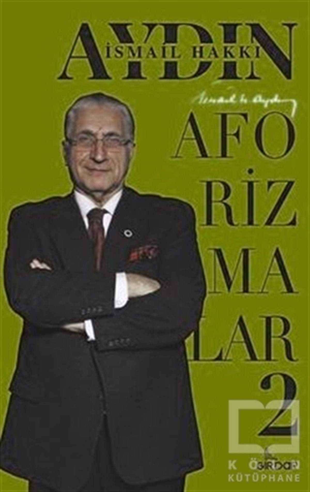 İsmail Hakkı AydınAraştıma-İnceleme-ReferansAforizmalar - 2