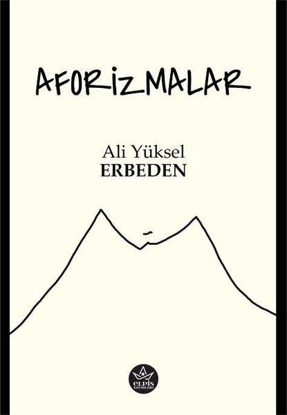 Ali Yüksel ErbedenDeneme KitaplarıAforizmalar