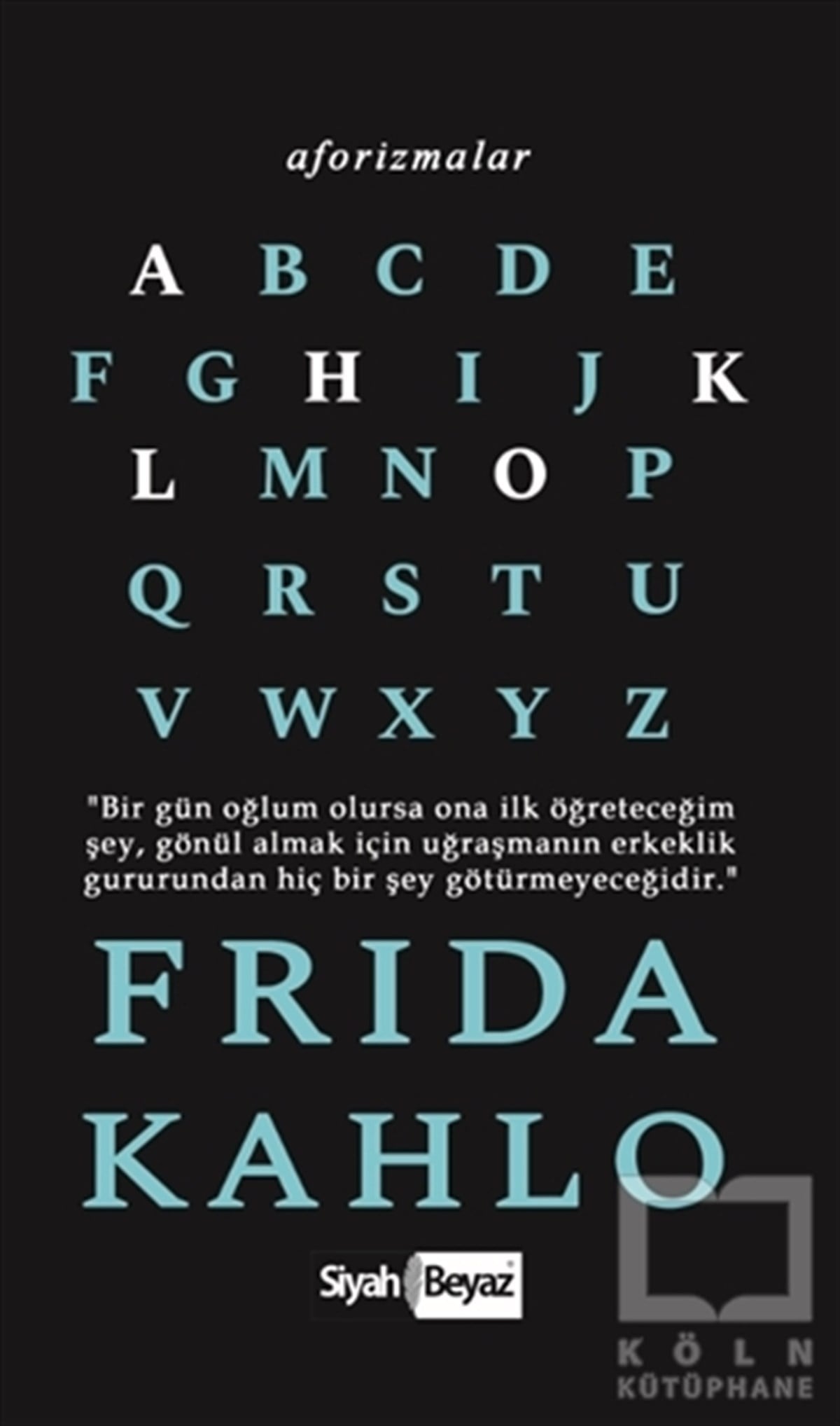 Frida KahloDiğer Ülke EdebiyatlarıAforizmalar