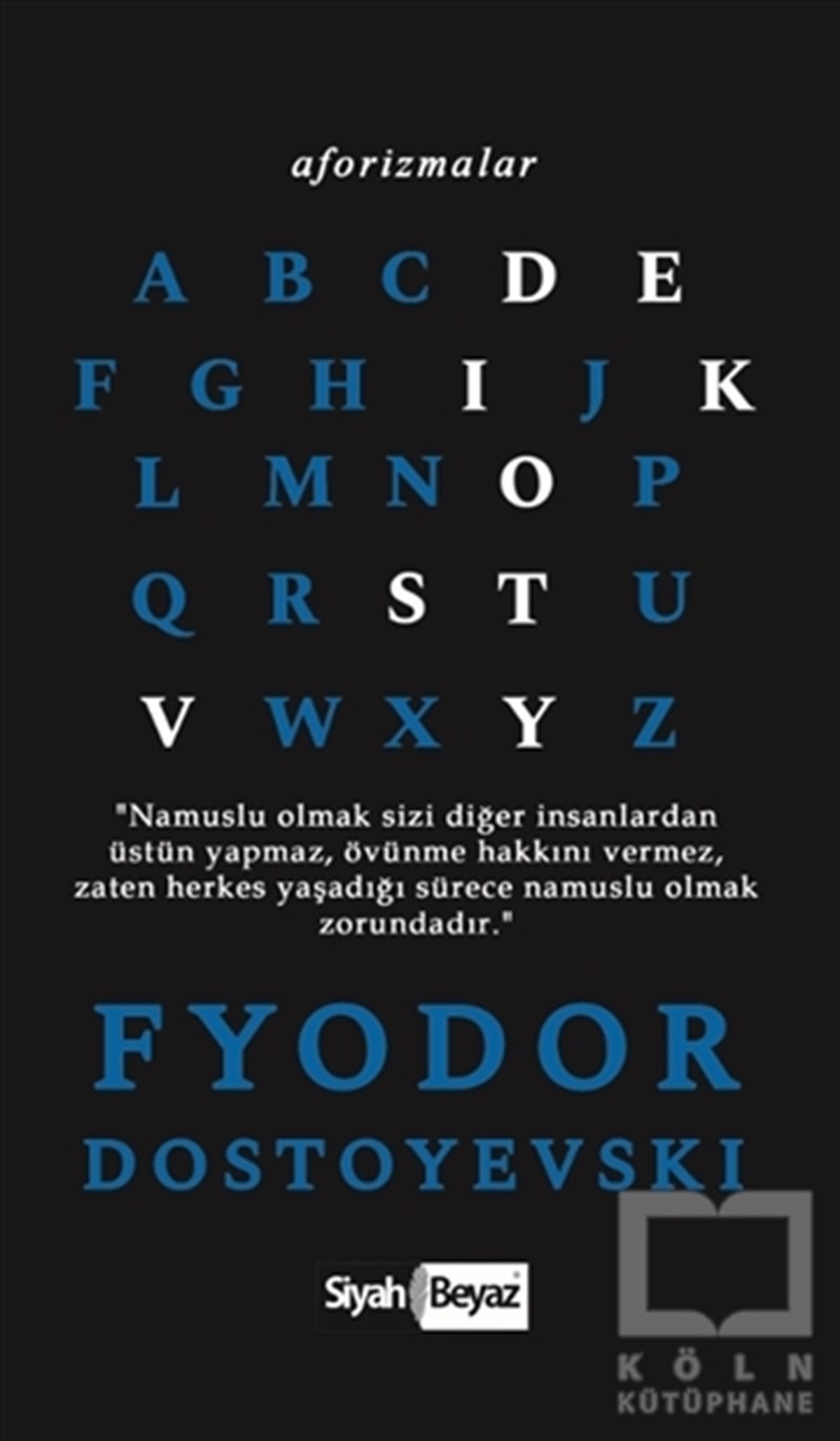 Fyodor DostoyevskiDiğer Ülke EdebiyatlarıAforizmalar