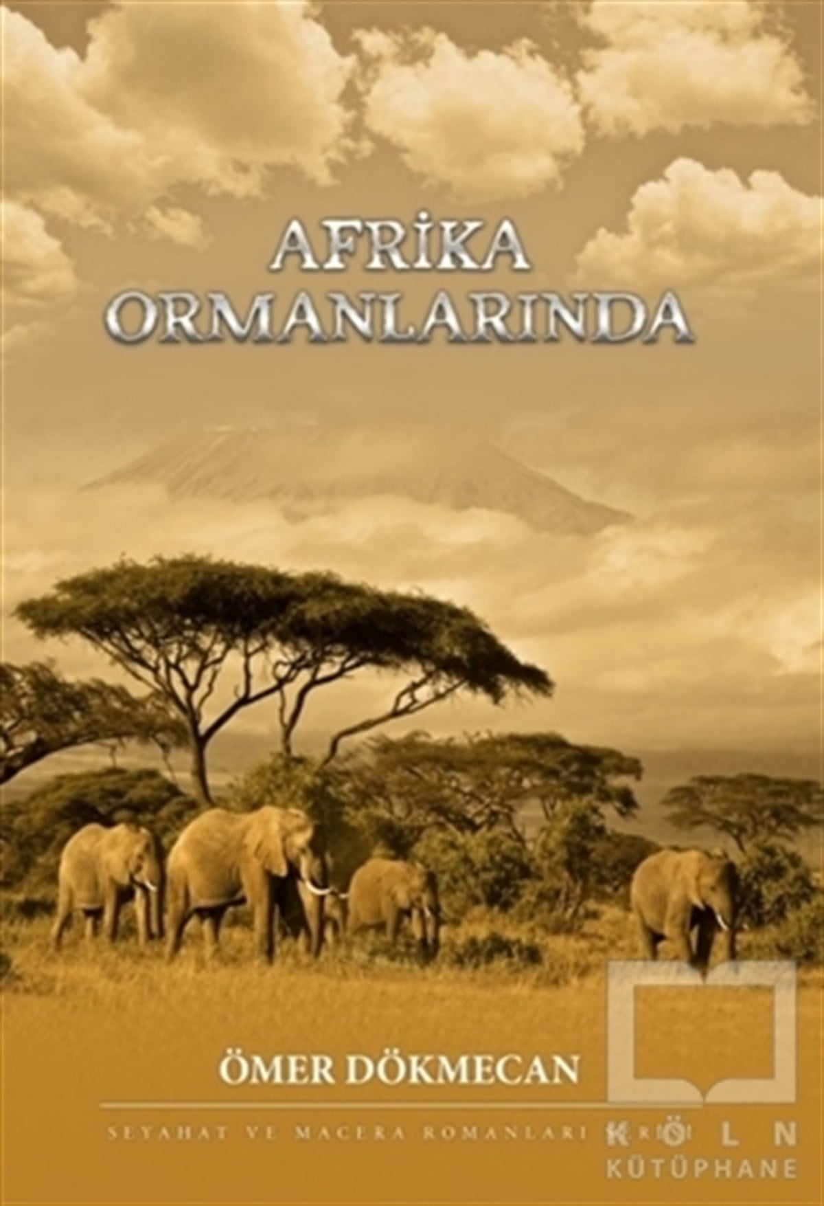 Ömer DökmecanTürkçe RomanlarAfrika Ormanlarında
