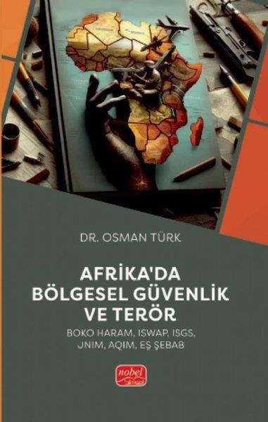 Osman TürkDünya Siyaseti ve PolitikasıAfrika'da Bölgesel Güvenlik ve Terör