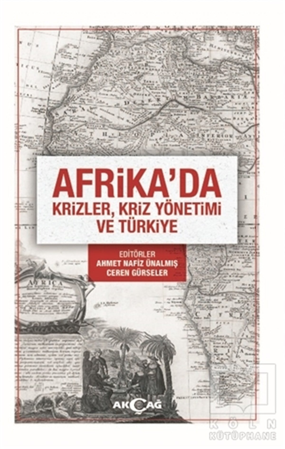 Ahmet Nafiz ÜnalmışSiyaset BilimiAfrika'da Krizler Kriz Yönetimi ve Türkiye