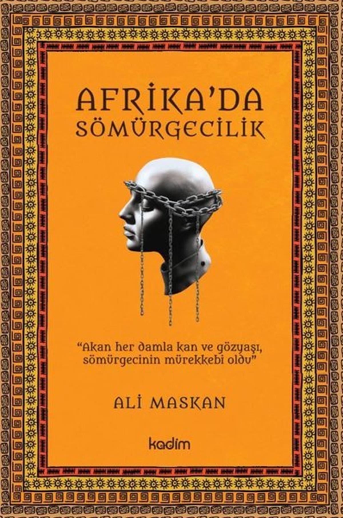 Ali MaskanDünya Siyaseti ve PolitikasıAfrika'da Sömürgecilik