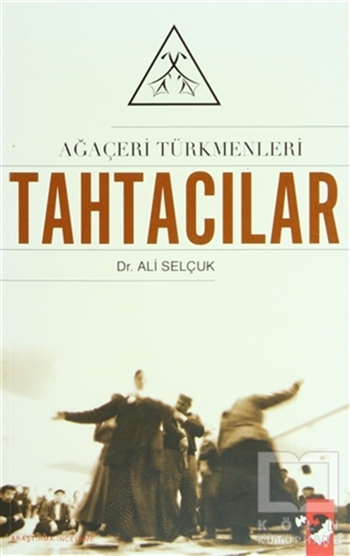 Ali SelçukDin FelsefesiAğaçeri Türkmenleri Tahtacılar