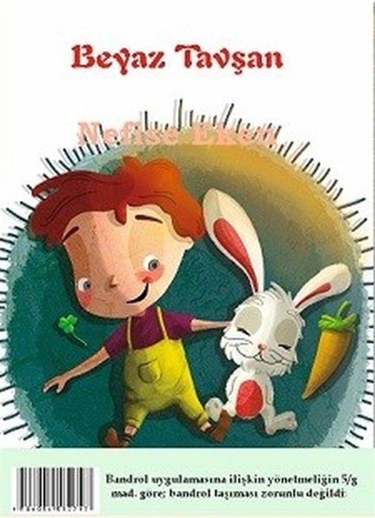 Nefise EkenÇocuk Masal KitaplarıAğaçtaki Kız & Beyaz Tavşan-İki Kitap Bir Arada