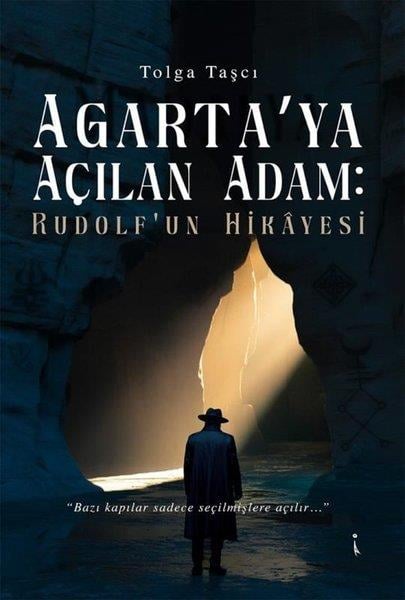 Tolga TaşcıTürk RomaniAgarta'ya Açılan Adam: Rudolf'un Hikayesi