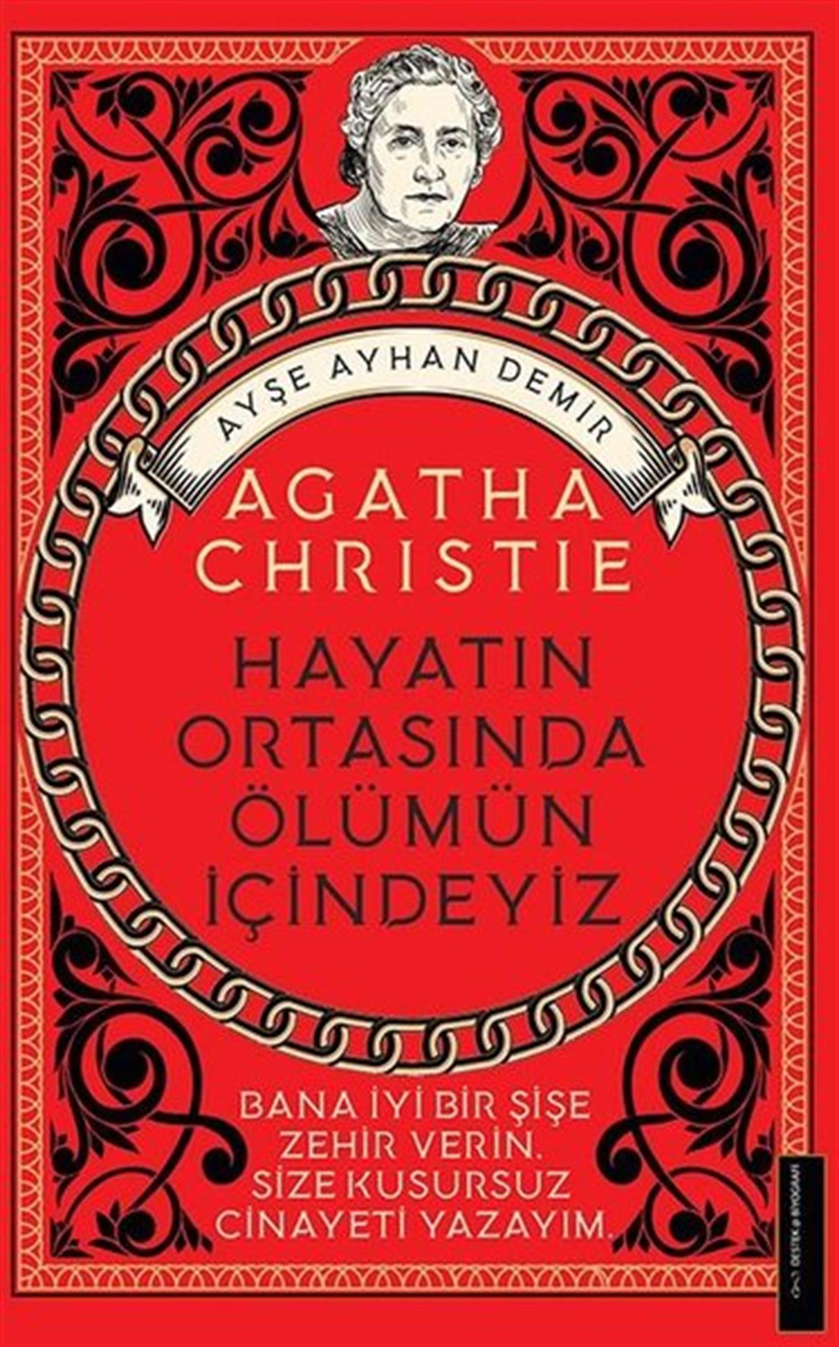 Ayşe Ayhan DemirTarihi Biyografi ve Otobiyografi KitaplarıAgatha Christie - Hayatın Ortasında Ölümün İçindeyiz