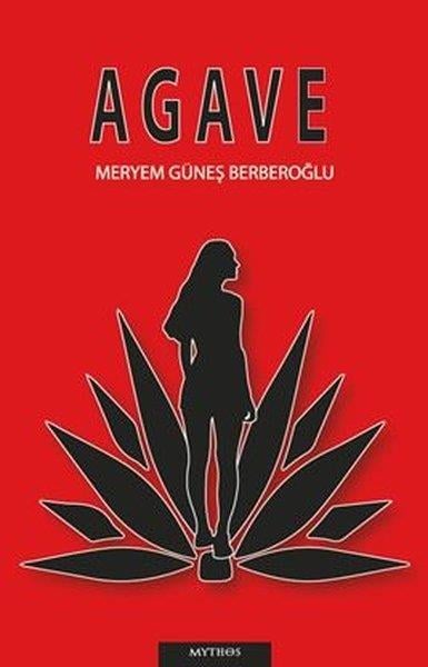 Meryem Güneş BerberoğluTürk RomaniAgave
