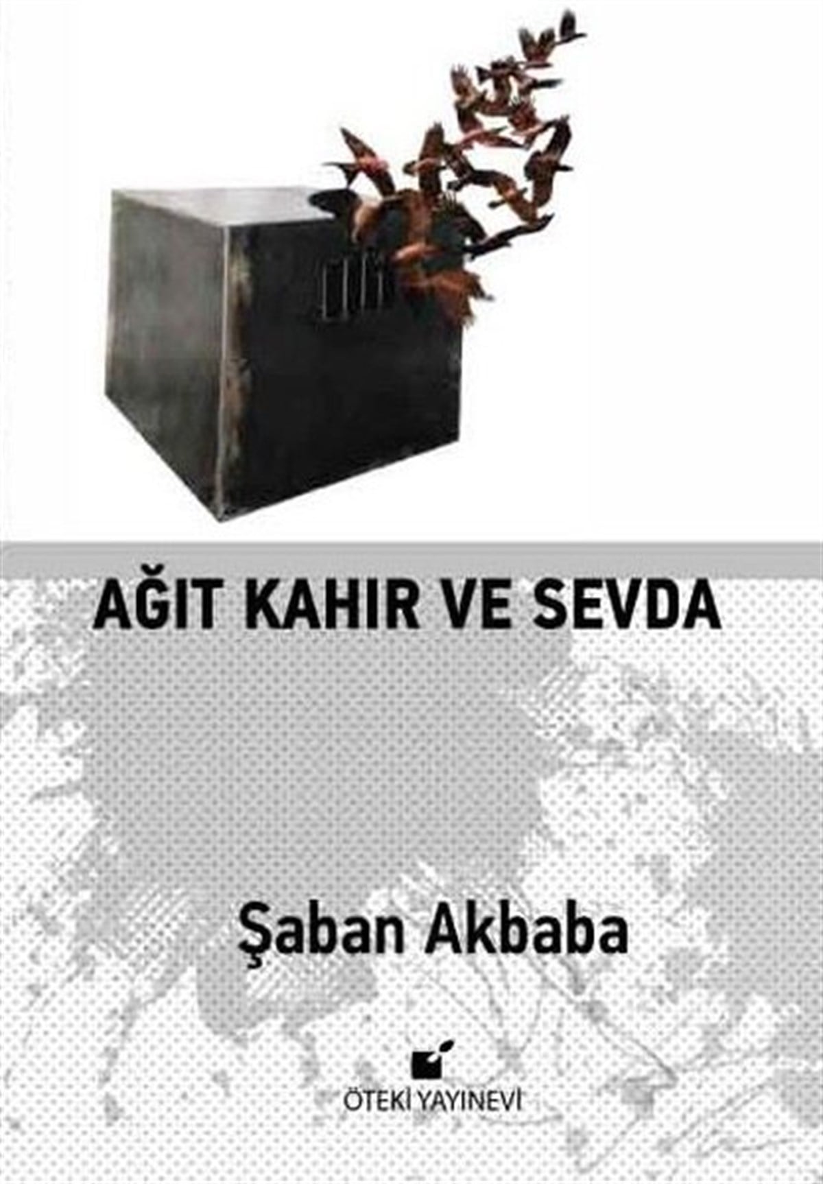 Şaban AkbabaTürk ŞiiriAğıt Kahır ve Sevda
