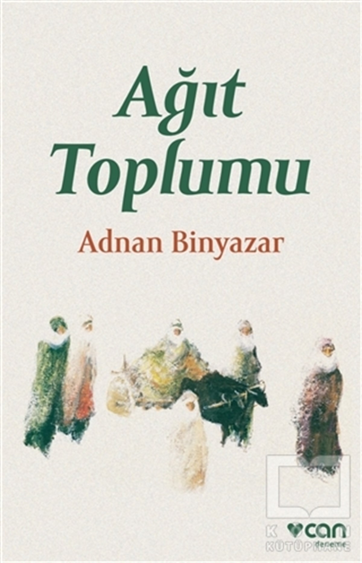 Adnan BinyazarDenemeAğıt Toplumu