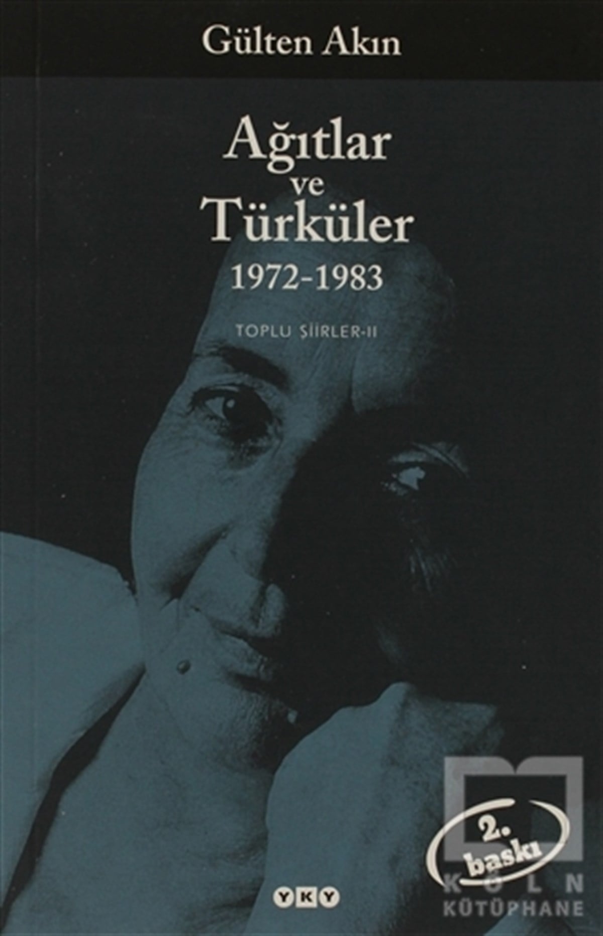 Gülten AkınŞiirAğıtlar ve Türküler 1972-1983