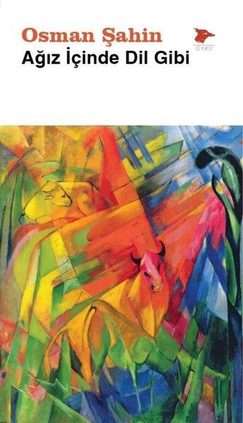 Osman ŞahinTürkiye RomanAğız İçinde Dil Gibi