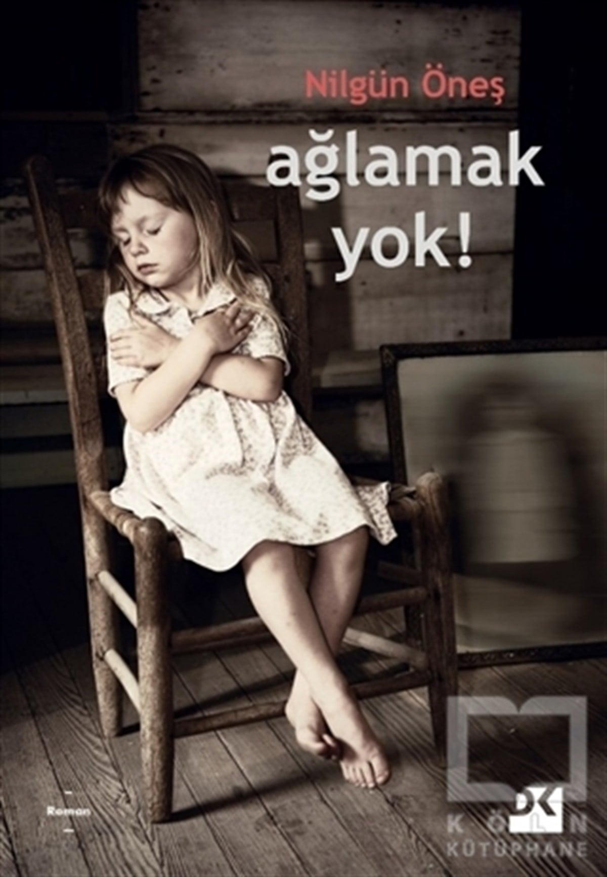 Nilgün ÖneşTürkçe RomanlarAğlamak Yok!