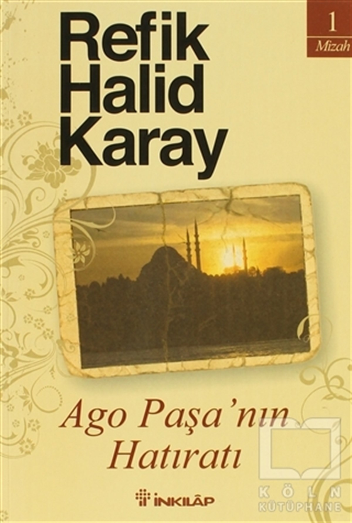 Refik Halid KarayAnı - Mektup - GünlükAgo Paşa’nın Hatıratı