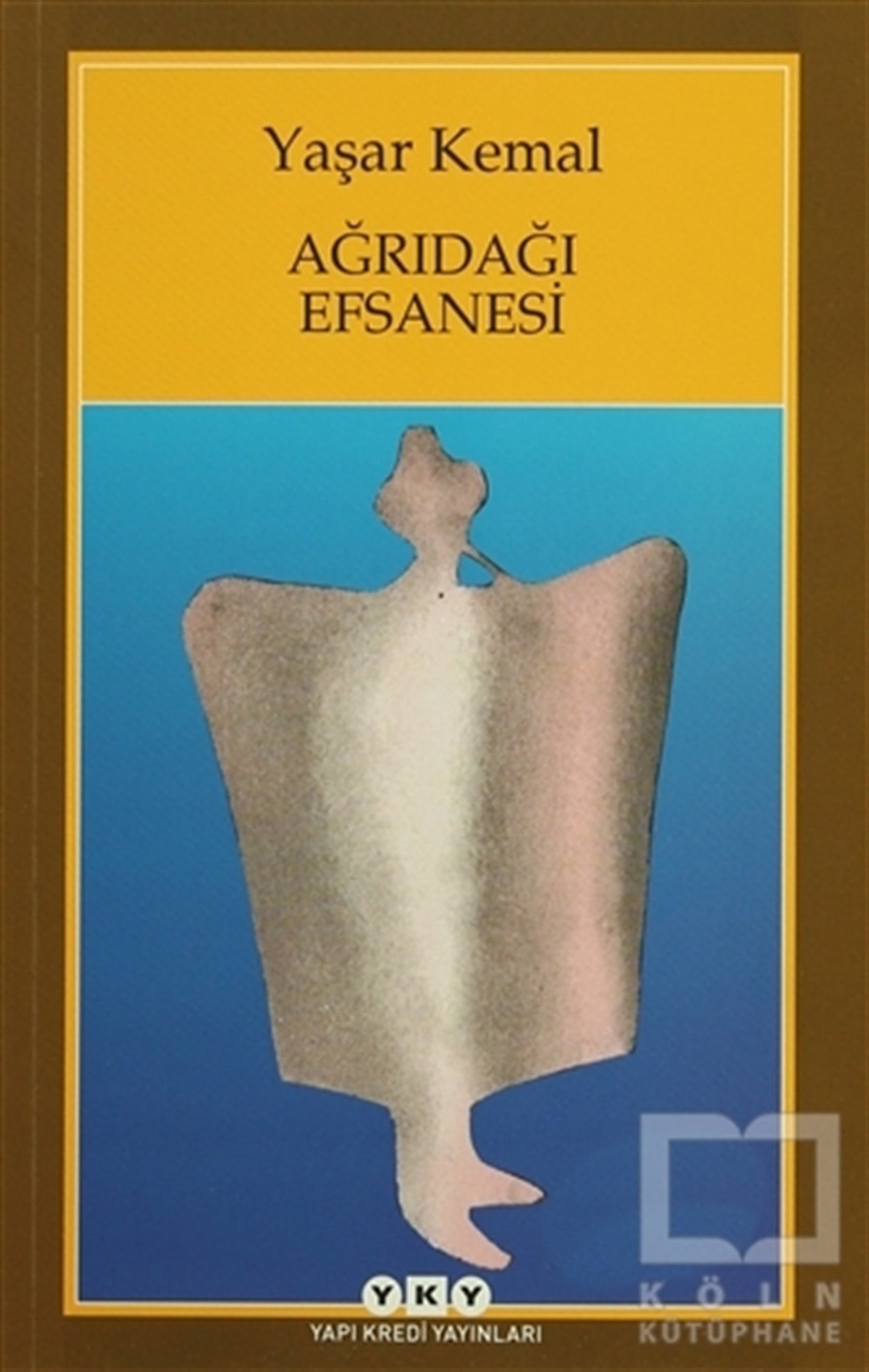 Yaşar KemalEfsane-DestanAğrıdağı Efsanesi