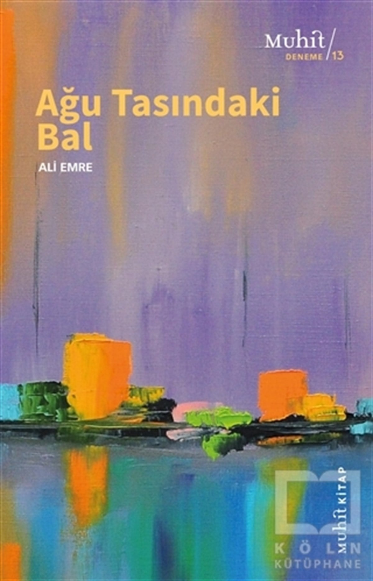 Ali EmreDeneme KitaplarıAğu Tasındaki Bal