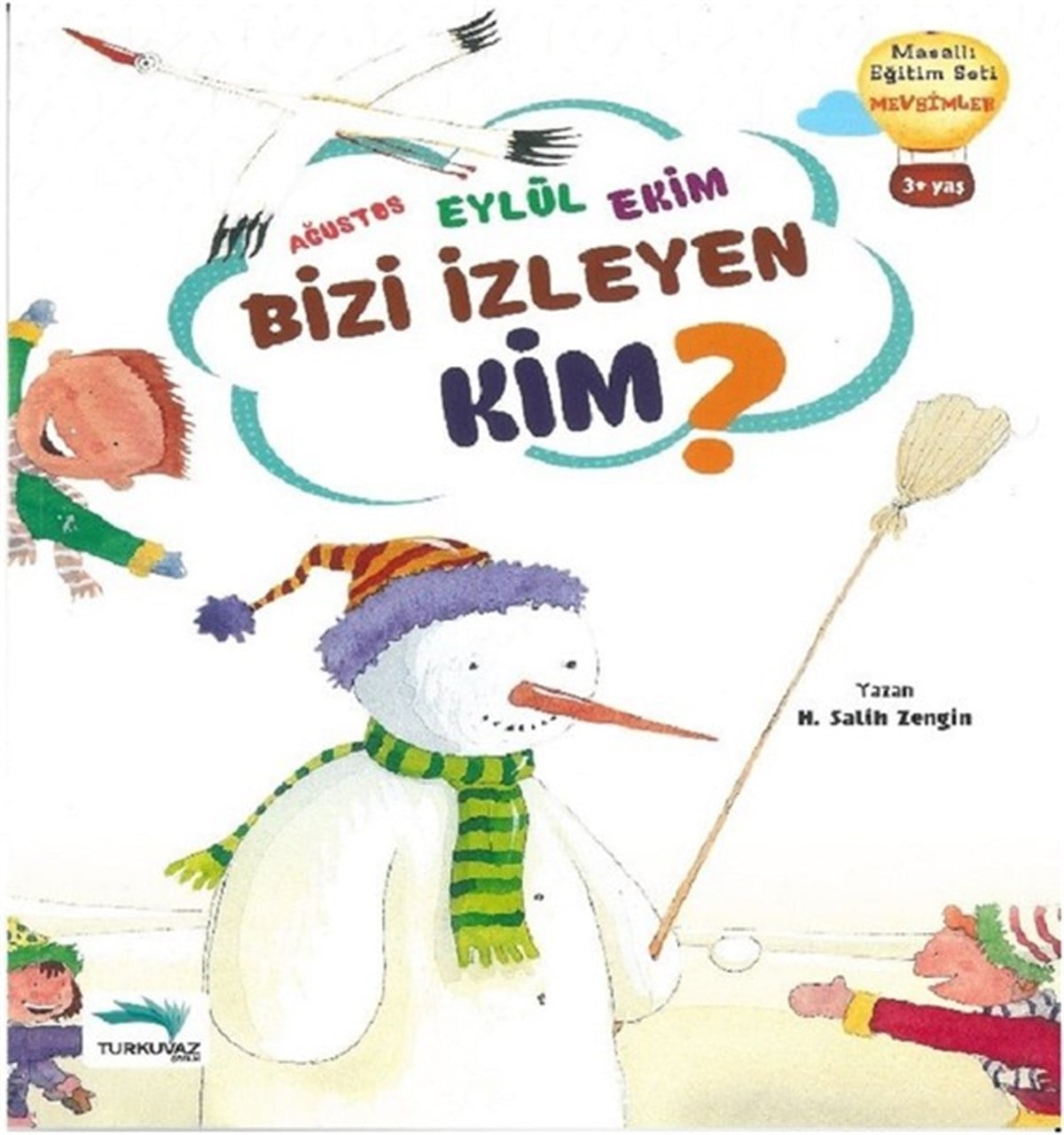Salih ZenginEgitim Etkinlik KitaplariAğustos Eylül Ekim Bizi İzleyen Kim?