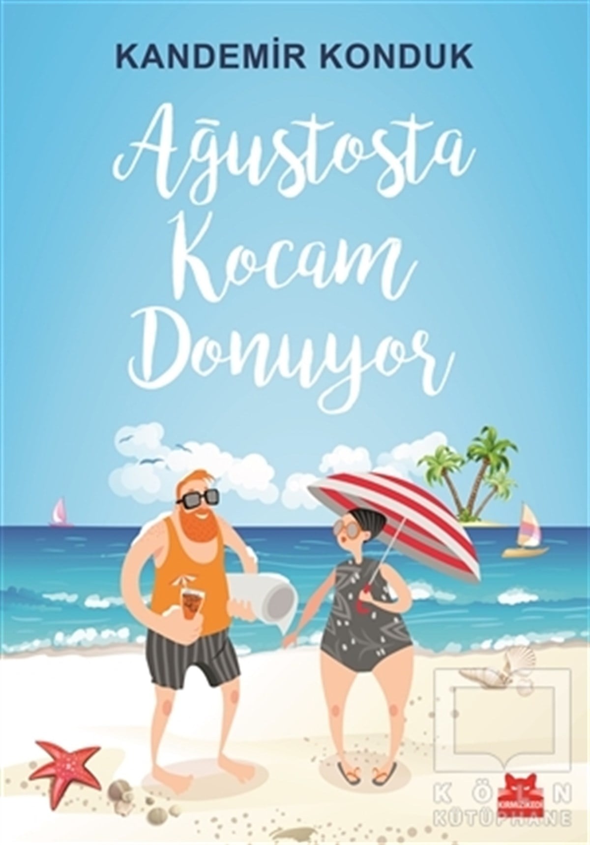 Kandemir KondukRomanAğustosta Kocam Donuyor