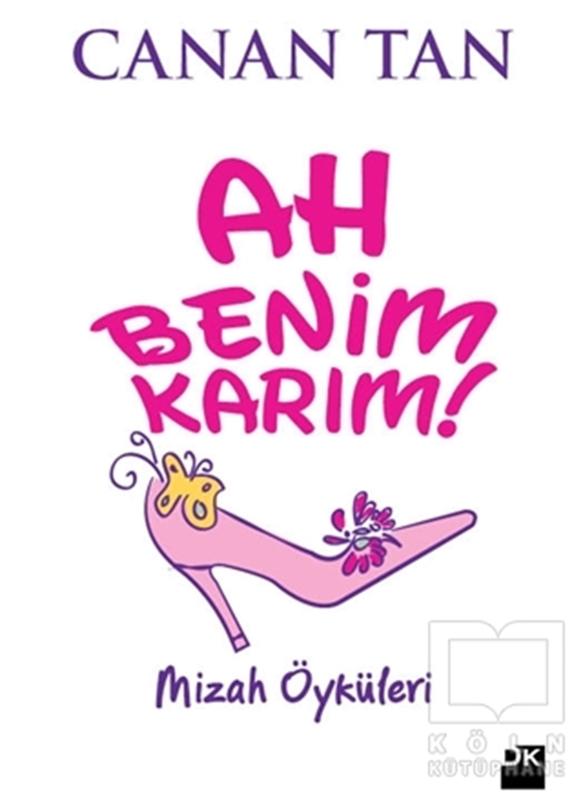 Canan TanMizahAh Benim Karım! Ah Benim Kocam!