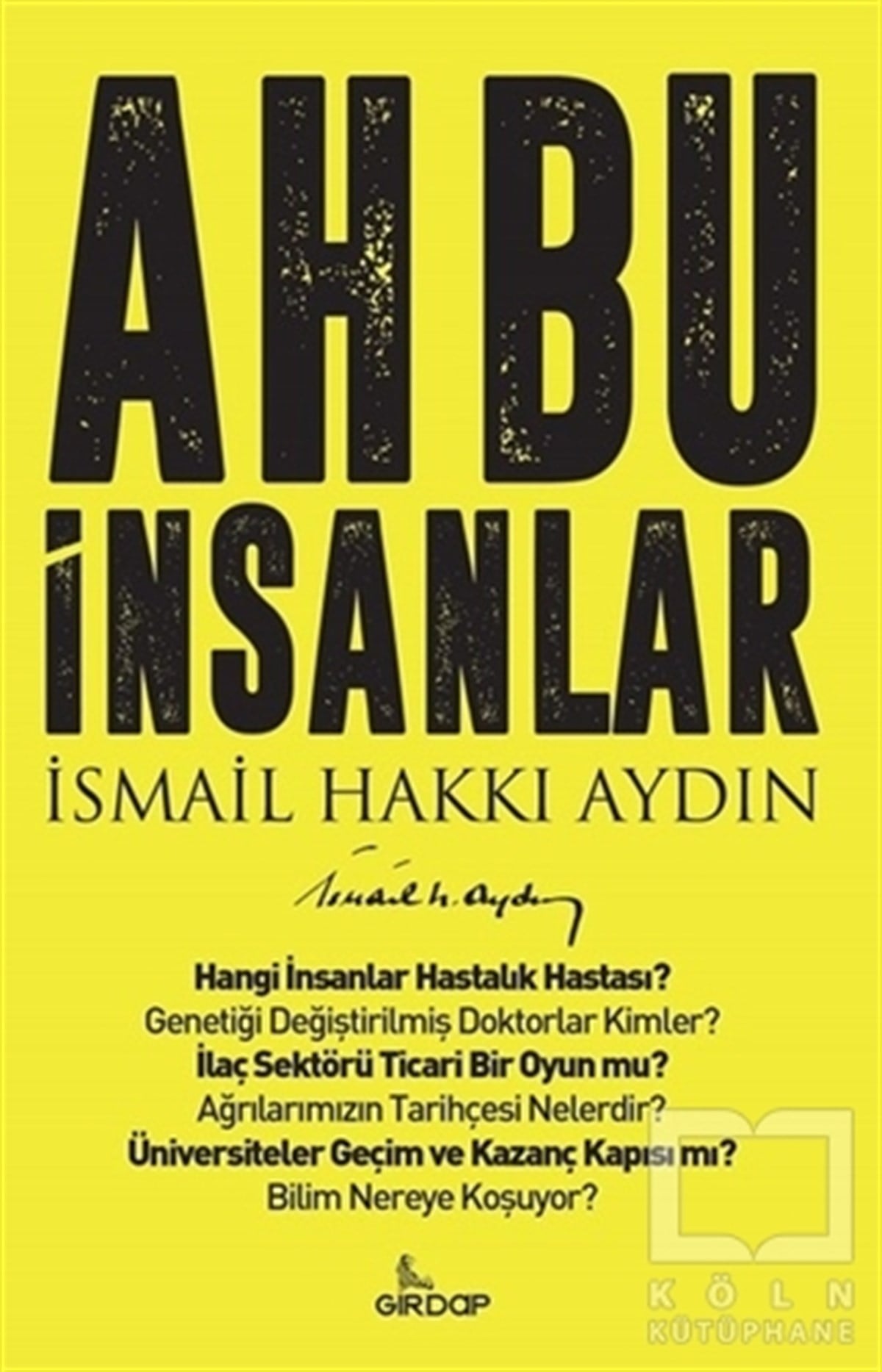 İsmail Hakkı AydınKişisel GelişimAh Bu İnsanlar