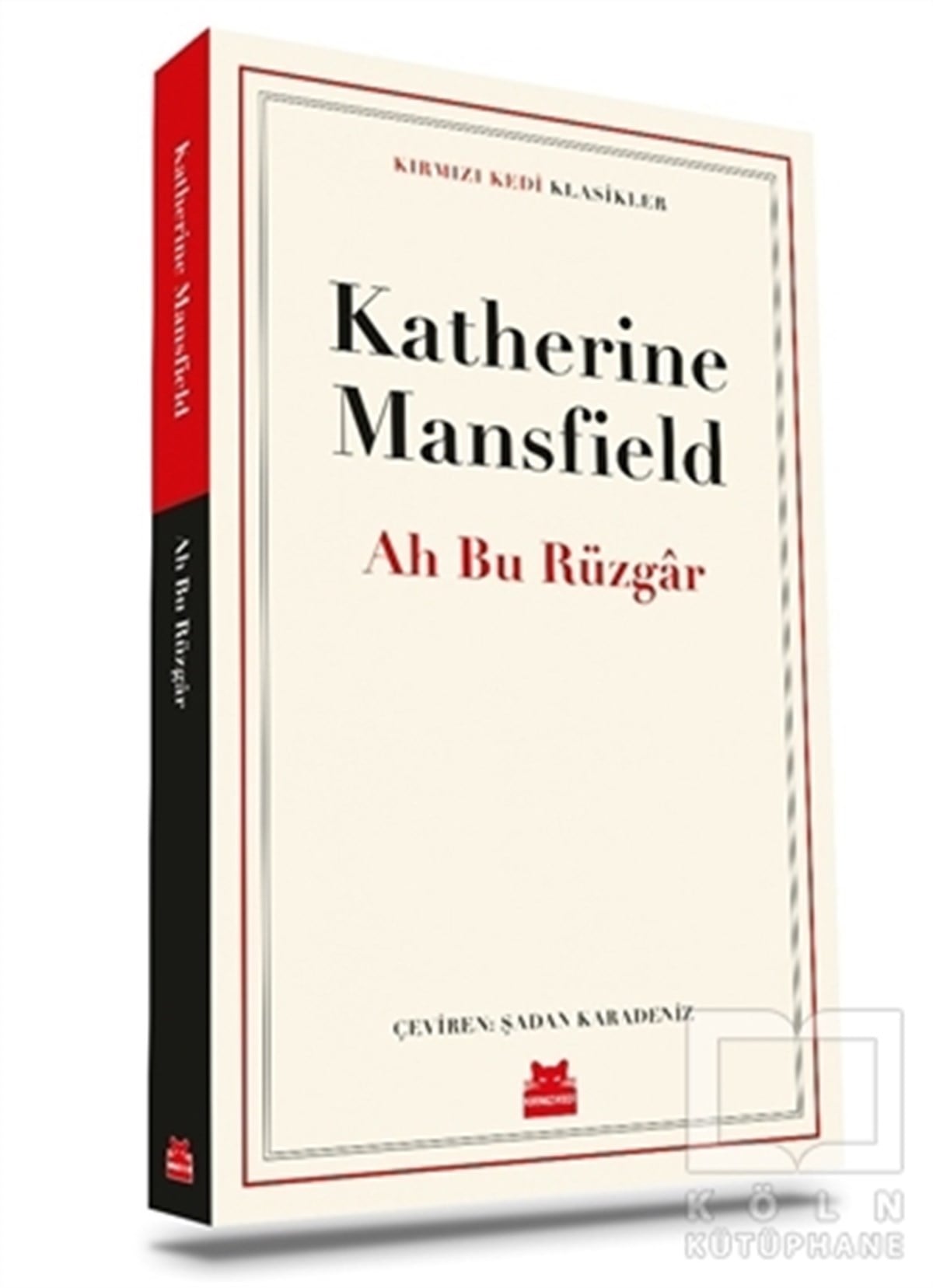 Katherine MansfieldDünya Klasikleri & Klasik KitaplarAh Bu Rüzgar