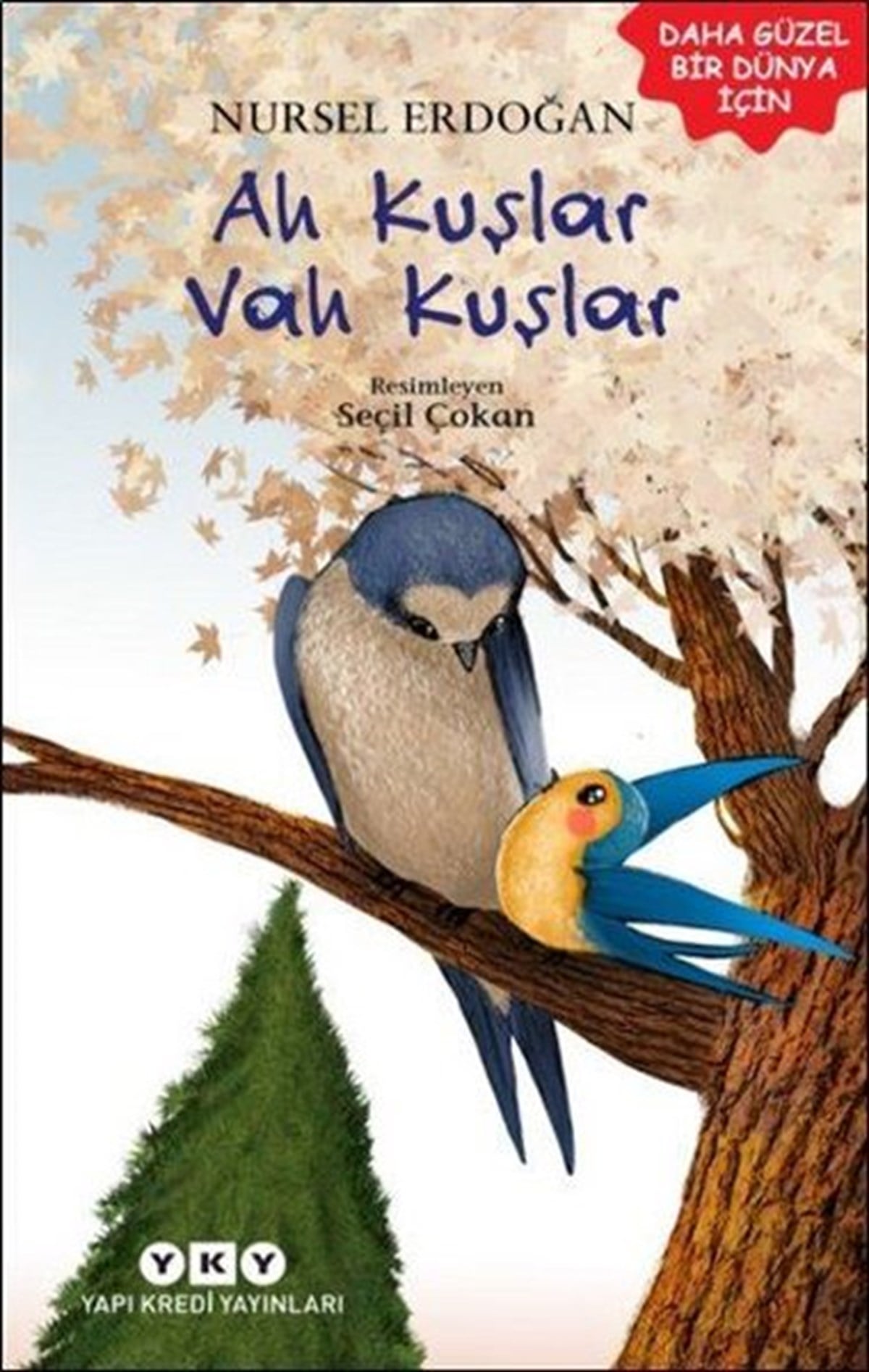 Nursel ErdoğanBilimsel Çocuk KitaplarıAh Kuşlar Vah Kuşlar
