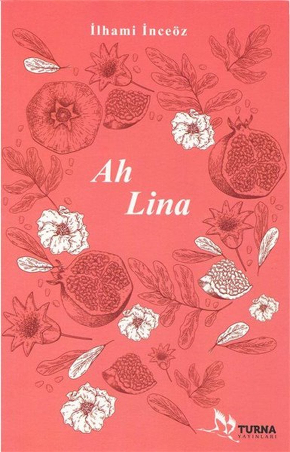 İlhami İnceözTürk ŞiiriAh Lina