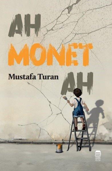 Mustafa TuranHikaye (Öykü) KitaplarıAh Monet Ah