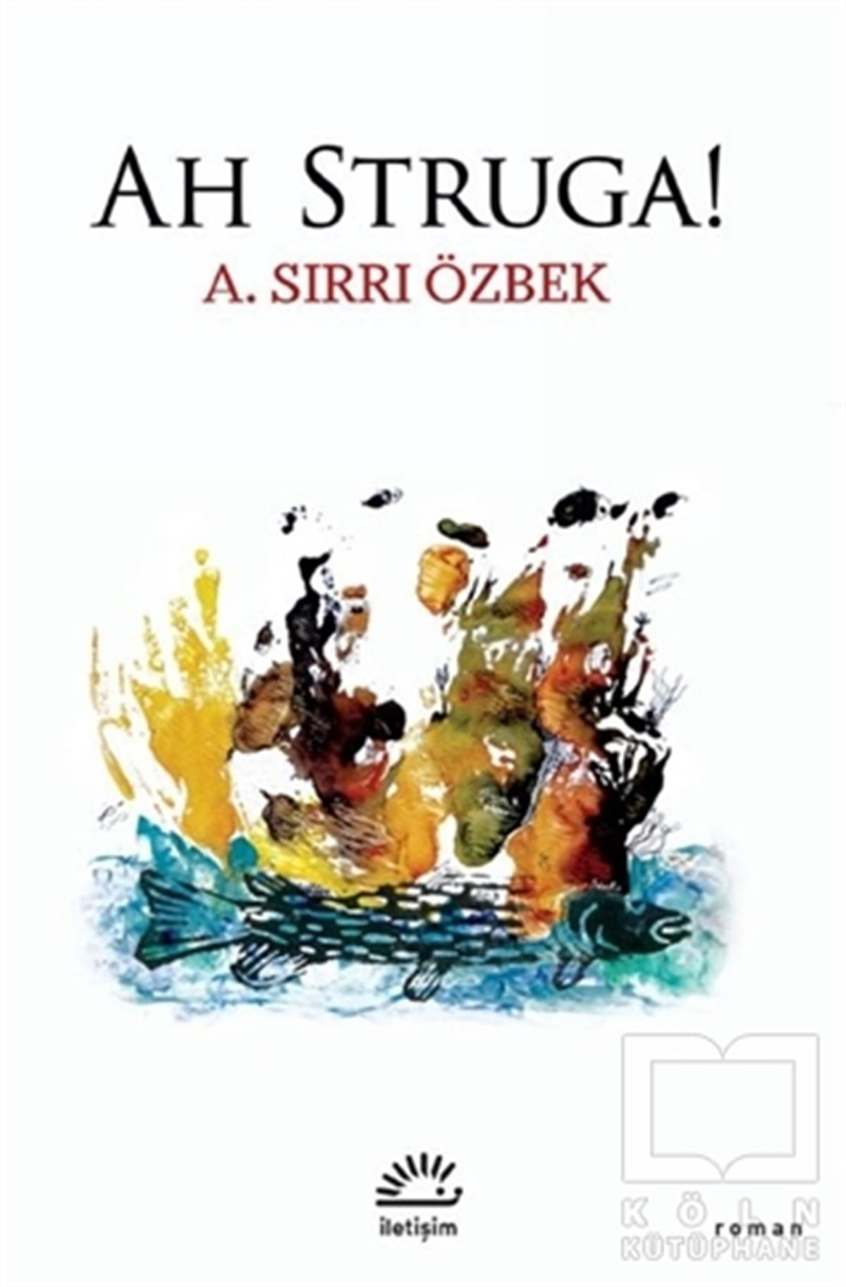 A. Sırrı ÖzbekTürkçe RomanlarAh Struga!