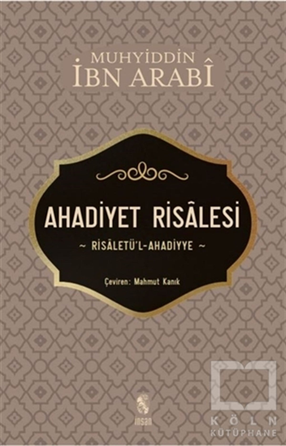 Muhyiddin İbn ArabiTasavvuf - Mezhepler - TarikatlarAhadiyet Risalesi