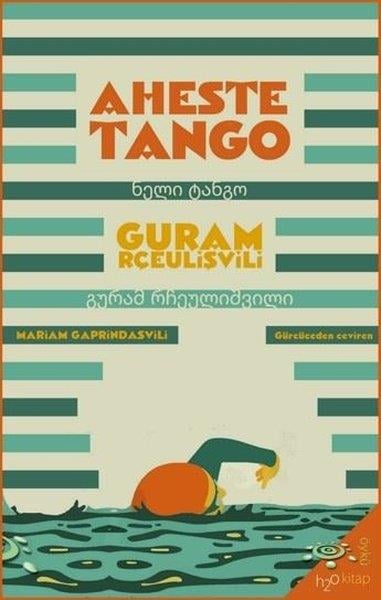 Guram RçeulişviliDünya RomanAheste Tango