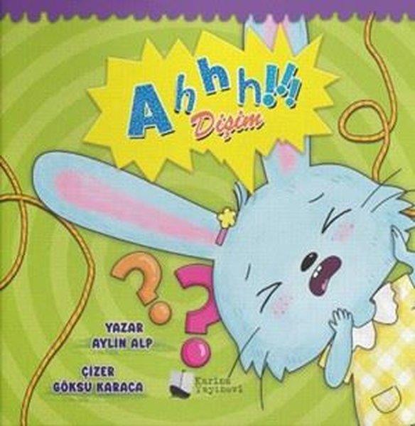 Aylin AlpEgitim Etkinlik KitaplariAhhh Dişim!