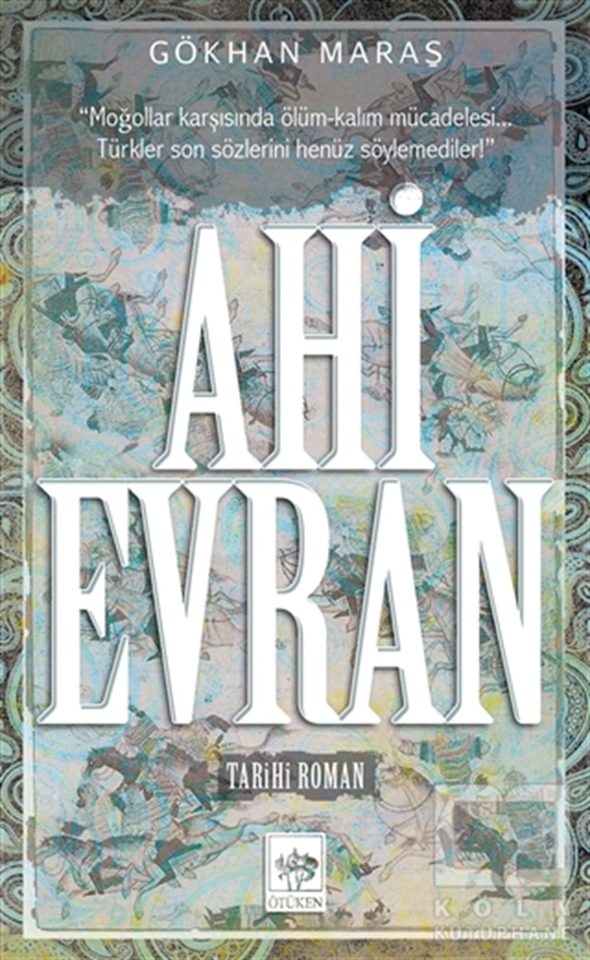 Gökhan MaraşTarihsel RomanlarAhi Evran