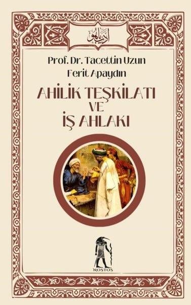 Ferit Apaydınİslami KitaplarAhilik Teşkilatı ve İş Ahlakı