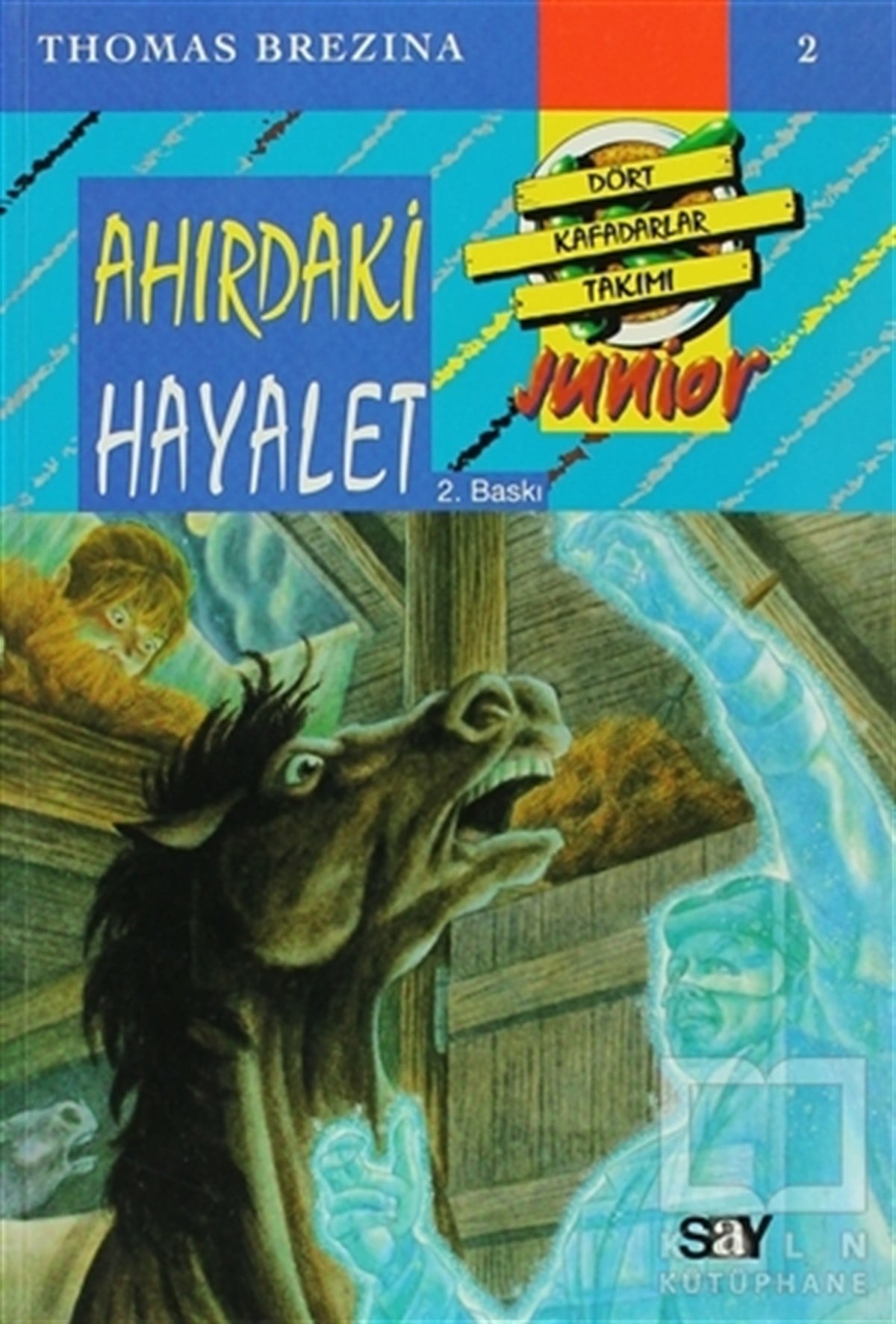 Thomas BrezinaGençlik EdebiyatıAhırdaki Hayalet Dört Kafadarlar Takımı Junior
