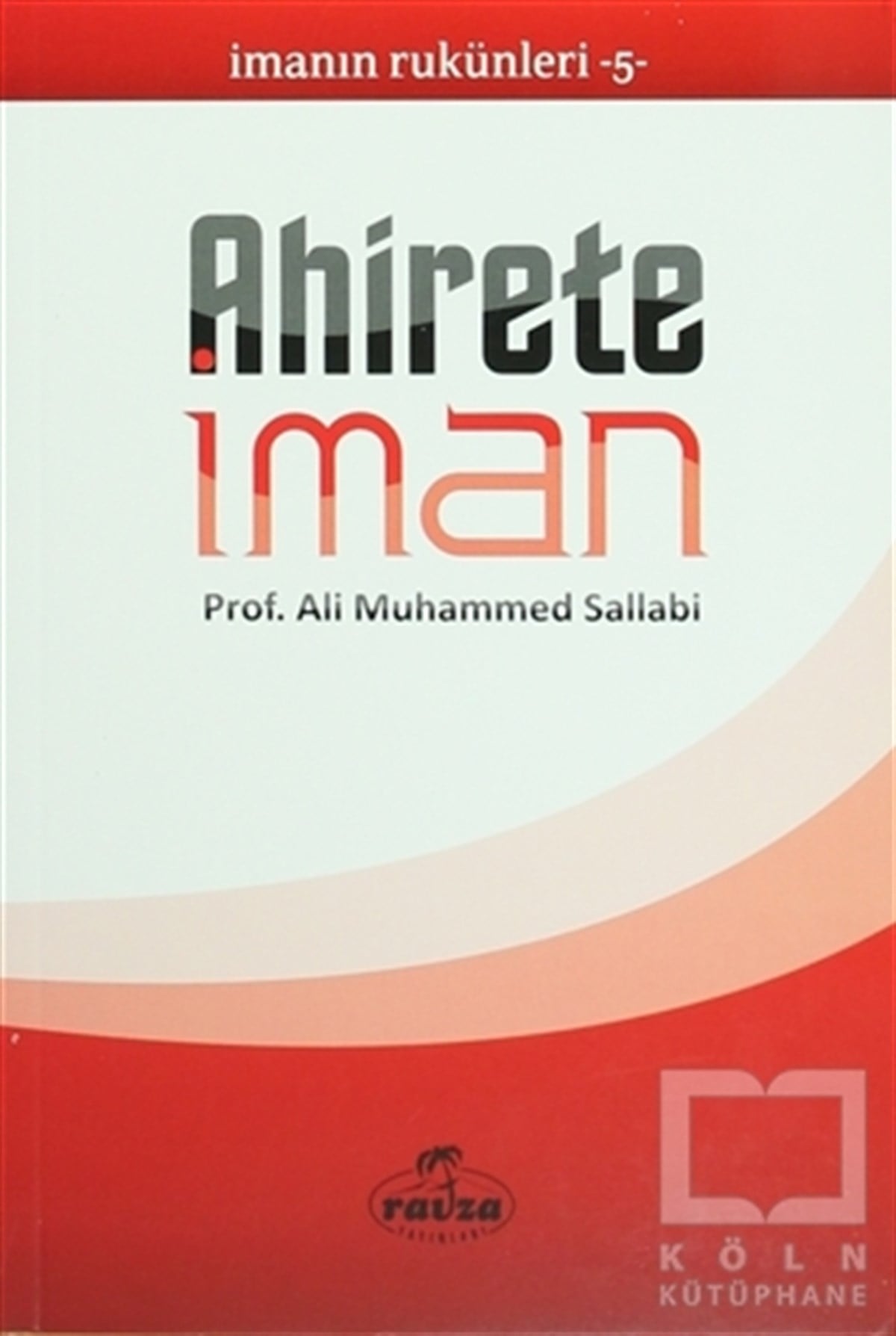 Ali Muhammed SallabiTasavvuf - Mezhepler - TarikatlarAhirete İman