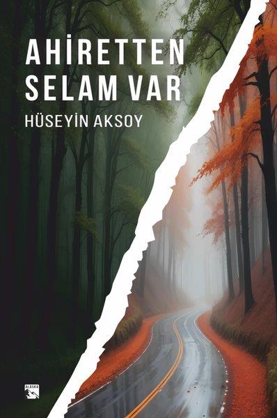 Hüseyin AksoyTürk RomaniAhiretten Selam Var